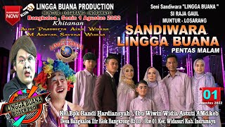 LIVE STREAMING SANDIWARA LINGGA BUANA BANGKALOA 1 AGUSTUS 2022 PENTAS MALAM PART 1