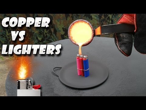 Molten Copper vs Lighters