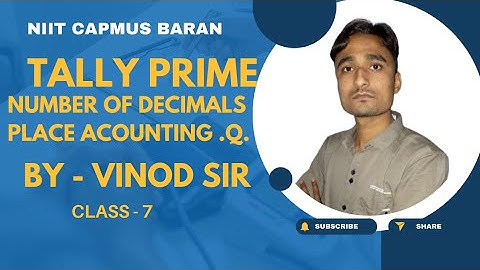 TALLY PRIME - HOW TO CREATE NUMBER OF DECIMALS PLACE ACCOUNTING QUESTION | CLASS - 7 | by-vinod sir