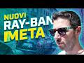 2 ANNI DOPO... COSA CAMBIA nei nuovi RAY-BAN META OPTICS