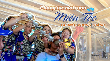 Thử Thách Uống Rượu Làng Miêu: Văn Hóa Dân Tộc Thiểu Số Trung Quốc & Nghi Thức Rượu