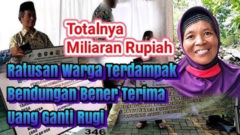 Hore.. Ratusan Warga Terdampak Bendungan Bener Terima Uang Ganti Rugi