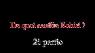 De Quoi Souffre Bohiri (2ème partie)