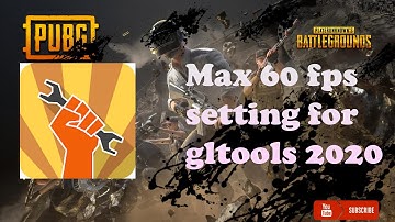 Best setting for Gltool in 2020 max 60 fps setting|