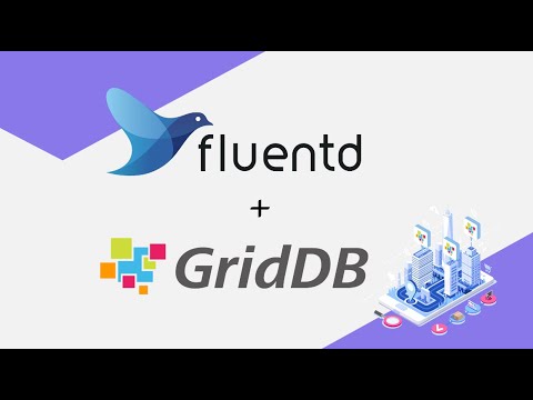 Using Fluentd to Push Data to GridDB