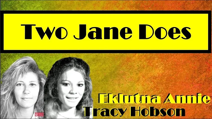 Two Identified and Unidentified Jane Does