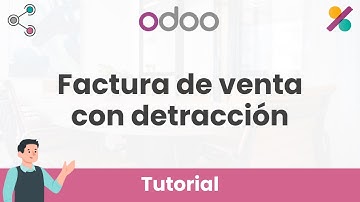 👨‍🏫 Registra una FACTURA de VENTA con DETRACCIÓN |Tutorial Contabilidad Odoo Ep.36