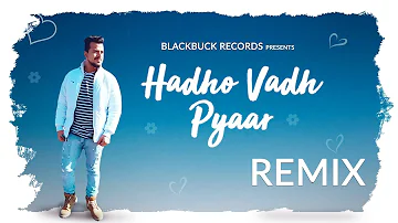 Hadho Vadh Pyaar Remix | Gaurav Sharma | That Couple Though | New Punjabi Songs 2018