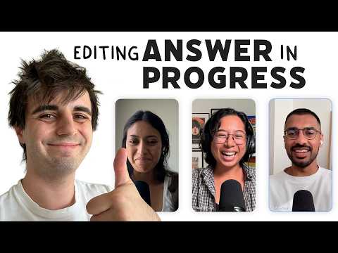 How I edit Answer in Progress videos