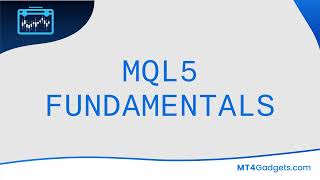 Welcome to MQL5 Fundamentals