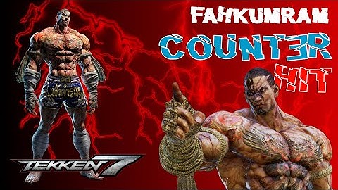 Tekken 7 Fahkumram Combo Guide- Counter HIt
