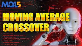 Celebrity MQL5 Tutorial 25 : Moving Average Crossover EA Wealth