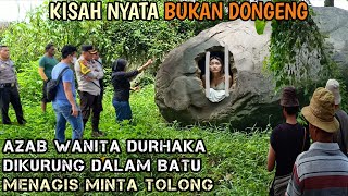 KISAH NYATA !! Dikira Batu Biasa Ternyata Anak Durhaka Wanita cantik Menangis Di dalam Batu ditolong