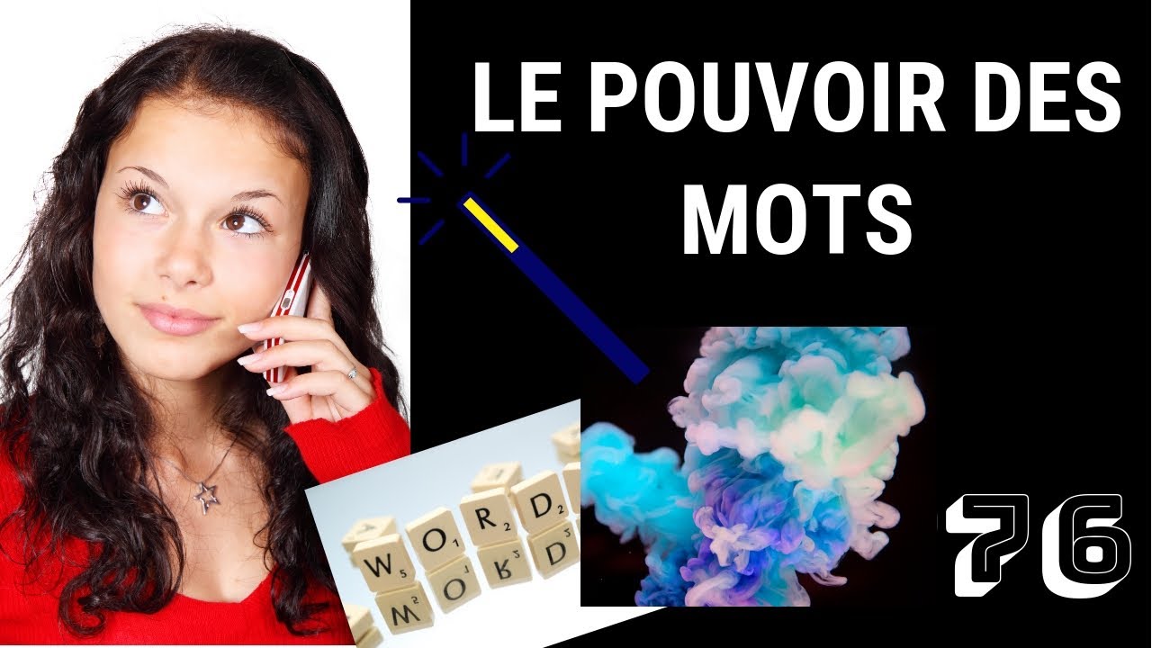 COMMENT TRANSFORMER SA VIE AVEC LE POUVOIR DES MOTS ? - 76/365 - YouTube