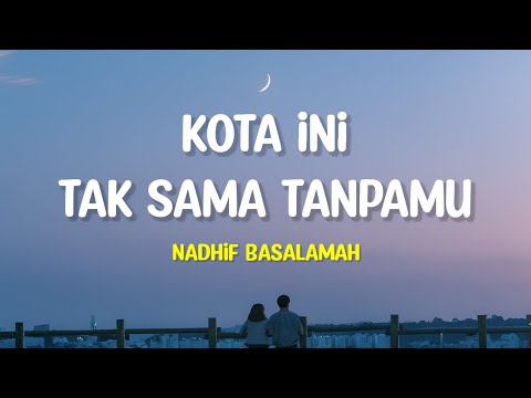 NADHIF BASALAMAH - KOTA INI TAK SAMA TANPAMU (ORCHESTRA VERSION) | AHDtune Cover