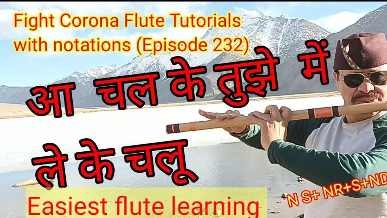 Aa chal ke tujhe mei  le ke chalu flute tutorial with easy notations || Fight Corona Flute|| tips