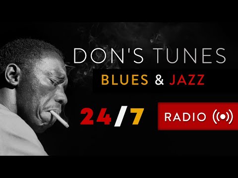 Don's Tunes - Blues & Jazz Radio | 24/7 Relaxing Slow Blues, Blues-rock, Jazz 🥃