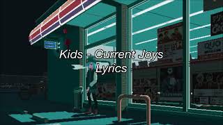 KIDS-CURRENT JOYS LYRICS