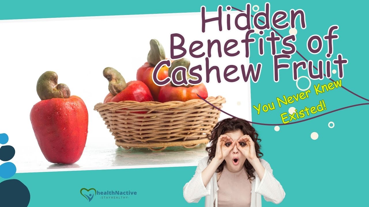 The Hidden Benefits of Cashew Nut Fruit You Never Knew Existed! YouTube