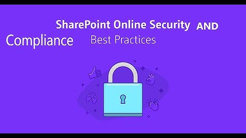 What is SharePoint online Security & Compliance ? How you can use it | SharePoint Online Training |