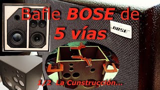 1/2 Bafle BOSE 5 vias - PRIMERAPARTE - La Construcción