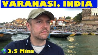 Varanasi, INDIA: a 3.5 Minute Video