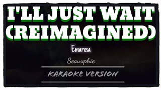Emarosa I'll Just Wait Reimagined Karaoke Version