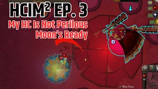 My HC Is Not Perilous Moons Ready. At Least We Are Lucky! | OSRS HCIM Ep. 3 | Pathfinders Reloaded