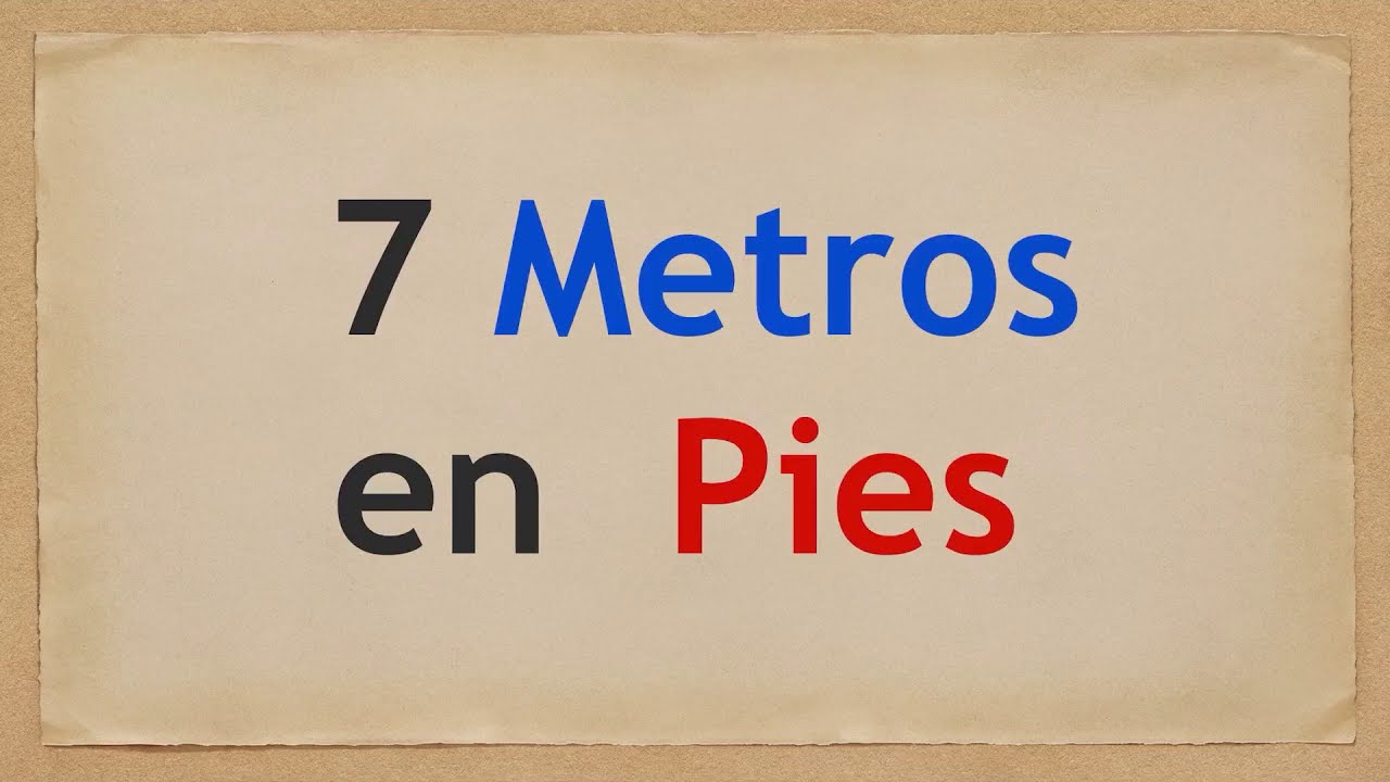 Cuánto Es 7 Metros En Pies 7 M In Ft Youtube