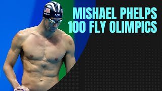 Michael Phelps 100 fly olympics