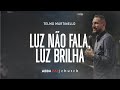 Luz não fala, luz brilha-Pr Telmo Martinello | ABBA PAI CHURCH