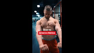 How to Bench Press: 5 Simple Steps