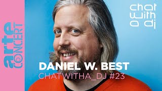 Daniel W. Best at Chat with a DJ - ARTE Concert