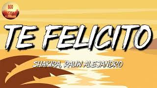 Video thumbnail of "🎵 [Reggaeton] Shakira & Rauw Alejandro - Te Felicito | Bad Bunny, Rauw Alejandro,Cris MJ (Mix Letra)"