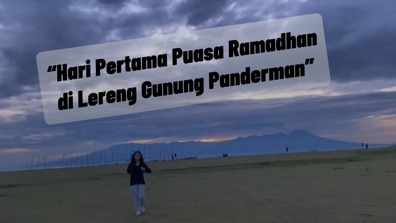 MasyaAllah Suasana Hari Pertama Puasa Ramadhan di Lereng Gunung Panderman @zyaaureliakurniawan212 