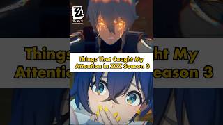 Things That Caught My Attention in ZZZ Season 3 👀