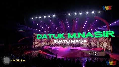 Datuk M.Nasir Suatu Masa | AJL34 Performance | Feeling Habis