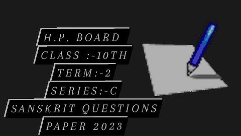 H.P. BOARD CLASS:-10TH TERM :-2 Series:-C Sanskrit Question paper 2023