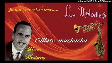 Cállate muchacha - Los Melódicos