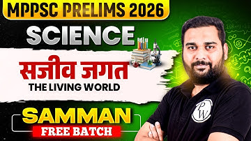 Science for MPPSC 2026 Prelims | The Living World | MPPSC 2026 Science Class | MP Exams Wallah