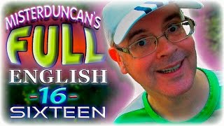 Misterduncan's FULL ENGLISH - 16 - Learn English by Listening