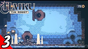 Haiku, the Robot Gameplay Walkthrough Part 3 [NO COMMENTARY] [PC]