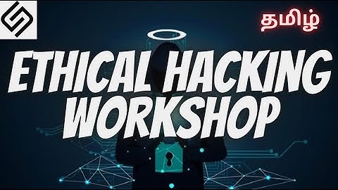 Ethical Hacking Workshop in தமிழ்