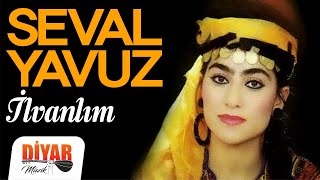 Seval Yavuz - İlvanlım