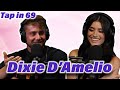 DIXIE D'AMELIO IS WILD!!! | Tap In W/ Harry Jowsey | Episode 69