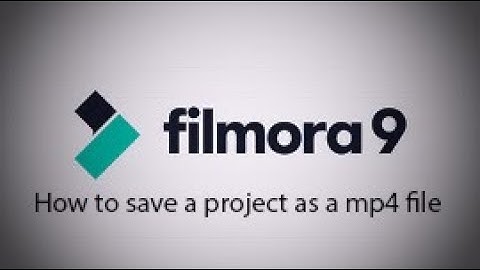 How To Save A Filmora Project As A  MP4 FILE