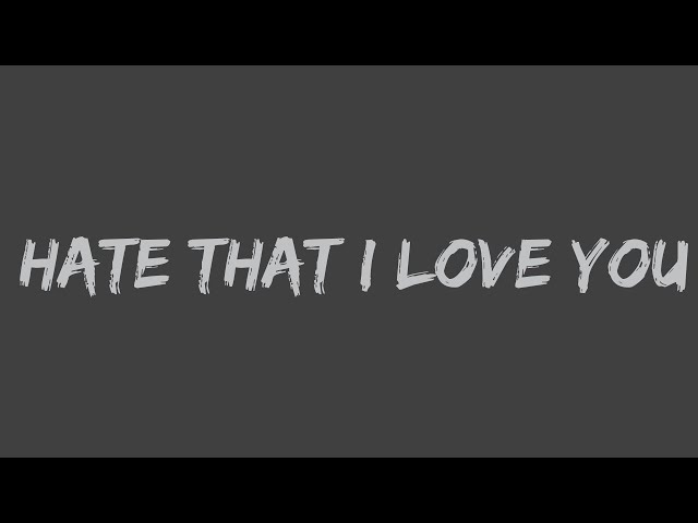 Rihanna - Hate That I Love You (feat. Ne-Yo) (Lyrics) class=