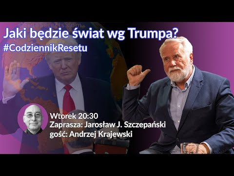 Jaki bedzie swiat wg Trumpa? - Andrzej Krajewski - Jarosław J. Szczepański #CodziennikResetu