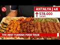 FULL REOPENING! Antalya Turkish Street Food Tour June 2021 |4k UHD 60fps