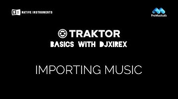 Traktor DJ Tutorial Part 3: Importing Music